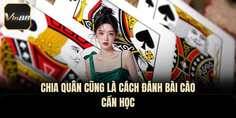 Chia quân cũng là cách đánh bài cào cần học